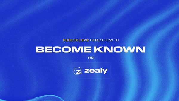 Roblox Devs: Become Known on Zealy (Part 1 of 3)